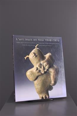 Stammeskunst - Lart inuit en fête 1948 - 1970