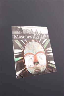 Stammeskunst - Masques dAlaska, la collection dAlphonse Pinart